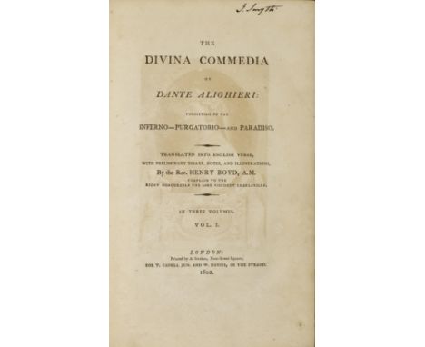 DANTE, ALIGHIERI. 1265-1321The Divina Commedia.  Translated by Henry Boyd. London: T. Cadell and W. Davies, 1802. 3 volumes. 