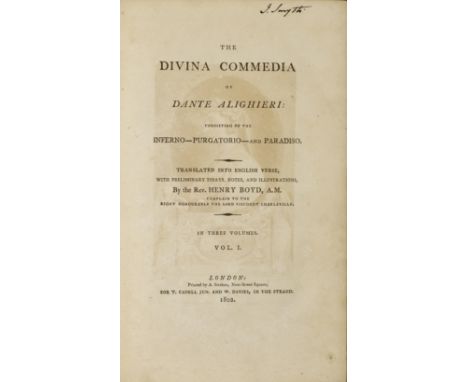 DANTE, ALIGHIERI. 1265-1321The Divina Commedia.  Translated by Henry Boyd. London: T. Cadell and W. Davies, 1802. 3 volumes. 