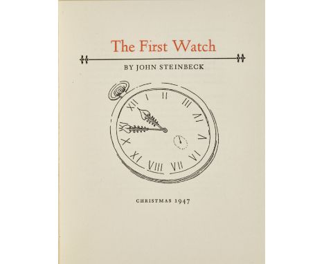 STEINBECK, JOHN. 1902-1968.The First Watch. Los Angeles: Ward Ritchie Press for Marguerite and Louis Henry Cohn, 1947. 12mo. 