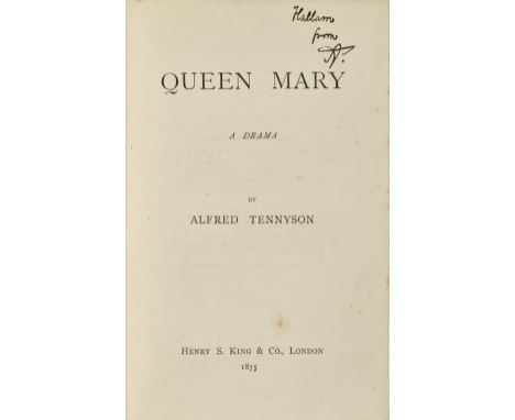 TENNYSON, ALFRED, LORD. 1809-1892.Queen Mary: A Drama. London: Henry S. King &amp; Co., 1875. 8vo. Publisher's green cloth, l