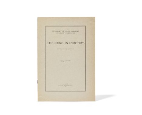 WOLFE, THOMAS. 1900-1938.The Crisis in Industry.  Chapel Hill: Published by the University, 1919. 8vo (223 x 152 mm). Origina