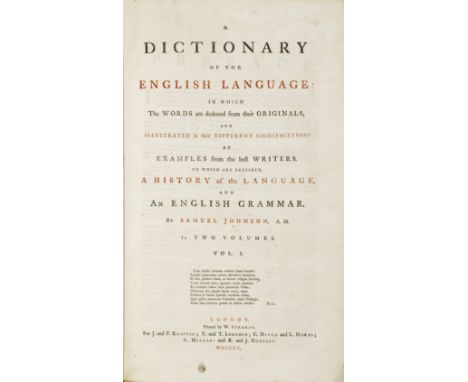 JOHNSON, SAMUEL. 1709-1784.A Dictionary of the English Language: In which the Words are deduced from their Originals, and Ill