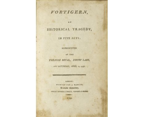 SHAKESPEAREAN FORGERIES.[IRELAND, WILLIAM HENRY. 1775-1835.] Two plays: 1. Vortigern, an Historical Tragedy. London: J. Barke