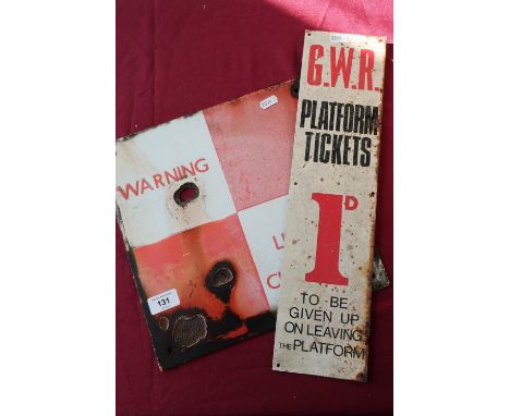 Enamel warning Limited Clearance sign (30cm x 30.5cm) and a GWR platform ticket 1D tin sign (45.5cm x 11.5cm) (2) 