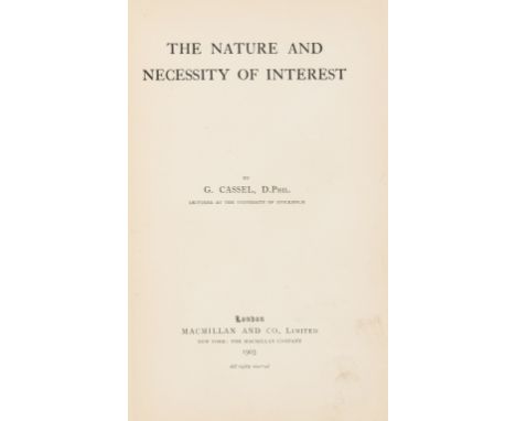 NO RESERVE Economics.- Cassel (Gustav) The Nature and Necessity of Interest, first edition, half-title, 2 plates, advertiseme