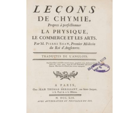 NO RESERVE Chemistry.- Shaw (Peter) Leçons de Chymie: Propres à Perfectionner La Physique, Le Commerce et Les Arts, first edi