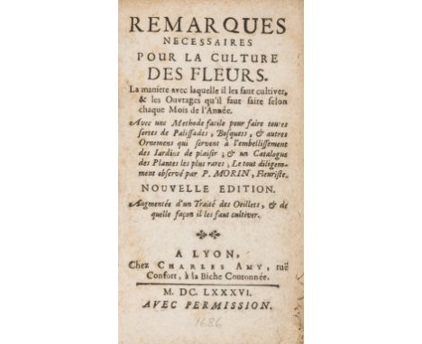 NO RESERVE Botany.- Morin (Pierre) Remarques Necessaires pour la Culture des Fleurs, some browning, old book-label for "Sappe