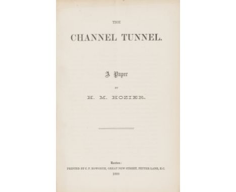 Channel Tunnel.- Hozier (H.M.) The Channel Tunnel, first edition, 12pp., last leaf loose, 1888 § The Channel Tunnel. Report o