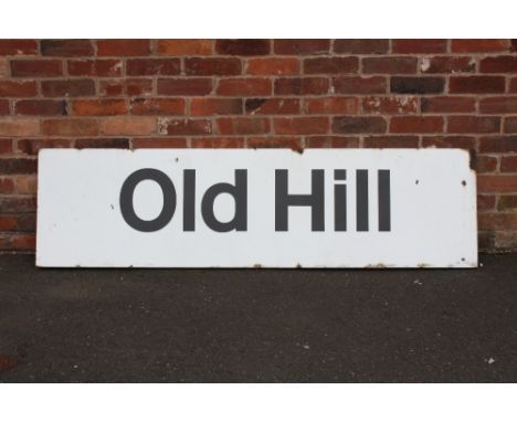 A MID 20TH CENTURY LARGE ENAMEL RAILWAY STATION PLATFORM SIGN FOR OLD HILL, black lettering on a white ground, approximately 