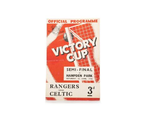 RANGERS F.C. V CELTIC F.C. VICTORY CUP SEMI FINAL FOOTBALL PROGRAMME, 1946 Hampden Park, Glasgow, Saturday 1st June 1946