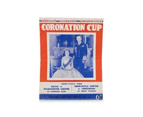 CORONATION CUP FOOTBALL PROGRAMME, 1953 Celtic v Manchester United (Hampden Park) and Newcastle United v Hibernian (Ibrox Sta