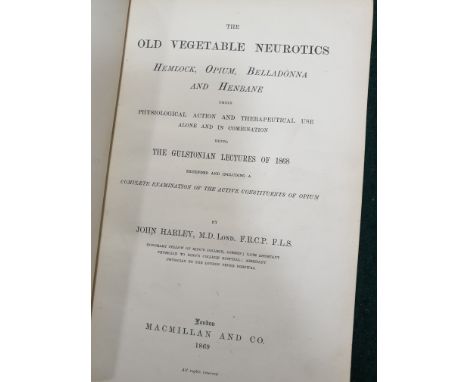 Harley, John. The Old Vegetable Neurotics, Hemlock, Opium, Belladonna and Henbane, first edition, half-title, contemporary fu