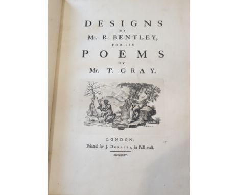 Gray, Thomas. Designs by Mr. R. Bentley, for Six Poems by Mr. T. Gray, engraved title vignette, 11 engraved head- and tail-pi