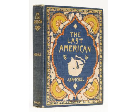 Mitchell (J. A.) The Last American, deluxe edition, illustrated by F. W. Read and the author, colour frontispiece and 7 plate