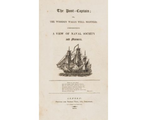 First naval novel.- [Davis (John)] The Post-Captain; or, The Wooden Walls well manned; comprehending a view of naval society 