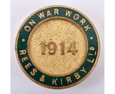 WW1 1914 On War Work Rees &amp; Kirby Ltd Lapel Badge, gilt brass circular badge with green enamel border. Un-marked reverse.