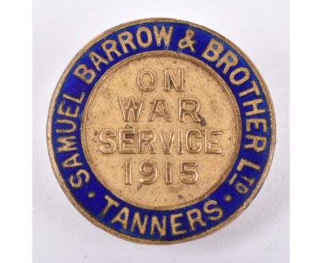WW1 1915 On War Service Samuel Barrow &amp; Brothers Ltd Tanners Lapel Badge, gilt brass circular badge with blue enamel bord