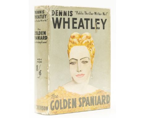 Wheatley (Dennis) The Golden Spaniard, first edition, signed presentation inscription from the author to title, 8pp. advertis