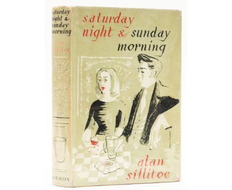 Sillitoe (Alan) Saturday Night and Sunday Morning, first edition, signed by author on front free endpaper, original cloth, ve