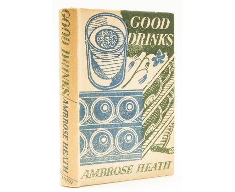 NO RESERVE Bawden (Edward).- Heath (Ambrose) Good Drinks, first edition, pictorial title by Edward Bawden, foxing to some lea