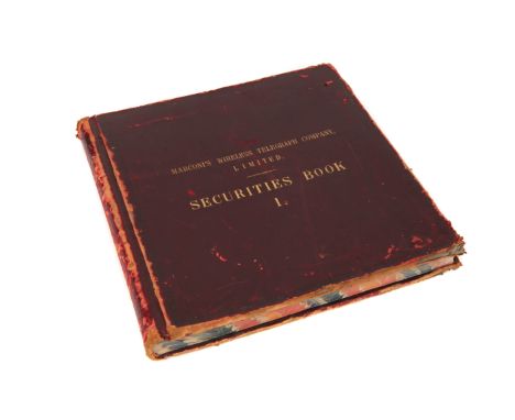 Marconi’s Wireless Telegraph Company Ltd Securities Book, securities book detailing all of share investments made by the Marc