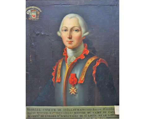 French School (18th century), Portrait of Gabriel Comte de Guillaumanches du Boscage, oil on canvas, extensively inscribed, 7
