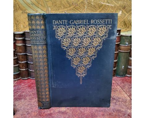 Dante Gabriel Rossetti: An Illustrated Memorial of His Art and Life, First Edition, by H.C. Marillier, published by George Be