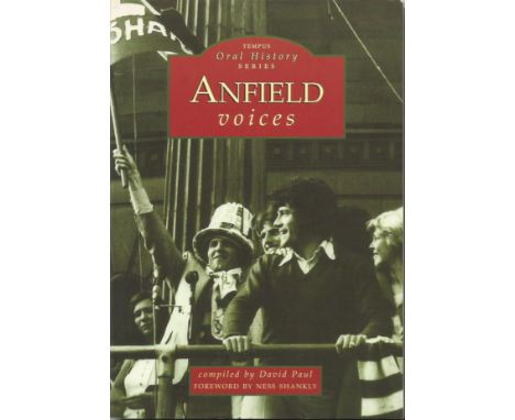 Liverpool legends autographed book. Paperback edition of Anfield Voices. 1998, published by Tempus. Signed on the first page 