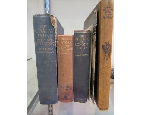 Various military volumes including "Wonder Book of the Army" and "The Canadian  Front" etc 