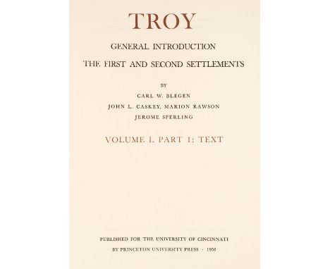 Blegen (Carl W., and others). Troy: Excavations conducted by the University of Cincinnati, 1932-1938, 4 volumes in 8 (Text/Pl
