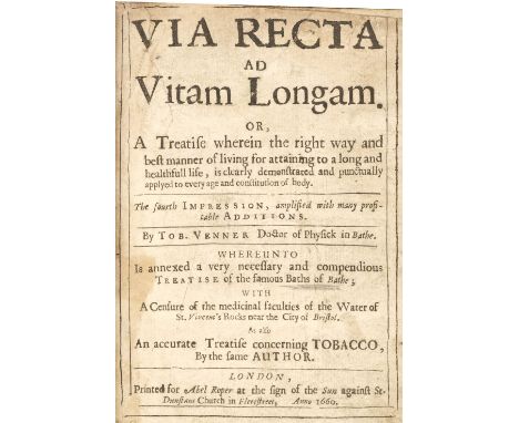 Venner (Tobias). Via Recta ad Vitam Longam. Or, A Treatise wherein the right way and best manner of living for attaining to a