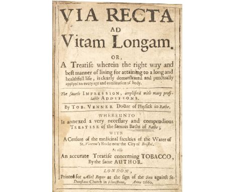 Venner (Tobias). Via Recta ad Vitam Longam. Or, A Treatise wherein the right way and best manner of living for attaining to a