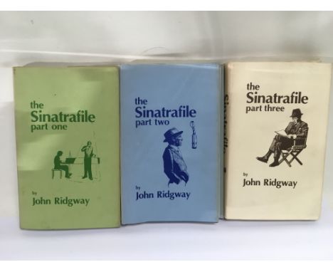 Three first edition books 'The Sinatrafile' part 1-3 by John Ridgway, two signed by the author.