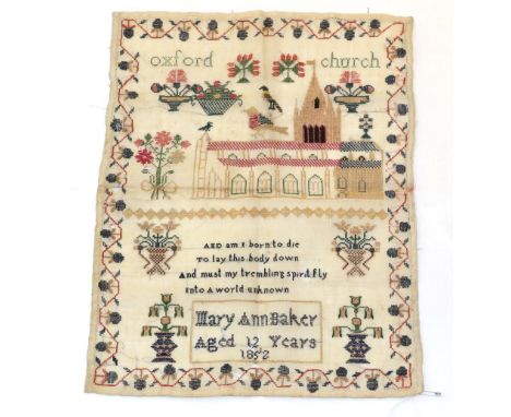 Unframed and Unfinished Sampler Worked by Mary Ann Baker, Aged 12 Years, 1852, depicting Oxford Church and spire, it also inc