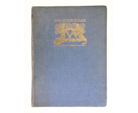[CLASSIC LITERATURE]. ILLUSTRATED  Rackham, Arthur, illustrator. Some British Ballads, Constable, London, no date, blue cloth
