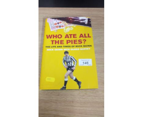 SIGNED COPY 'WHO ATE THE PIES' MICK QUINN (NUFC)