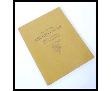 The Second Danish Pamir-Expedition. Old and New Architecture in Khiva, Bokhara and Turkestan. Published at the Expense of the