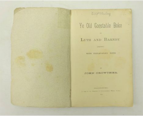 'Ye Old Constable Boke of Lyth & Barnby', with explanatory notes by John Crowther, pub. Stockton 1890, 1vol. Provenance: Prop