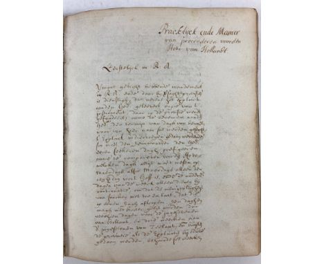 PRACKTIJCK ENDE MANIER VAN PROCEDEREN Voor den Hove van Hollandt. Fine 17th c. manuscript. 136 lvs. 4°. Cont. vellum. - A cop