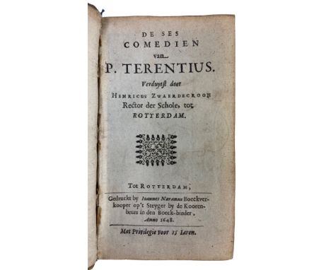 TERENTIUS. De ses comedien. Verduytst door H. Zwaerdecroon. Rotterdam, I. Naeranus, 1648, (8), 475 pp. W. engr. front. (bound