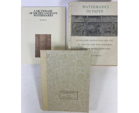 WATERMARKS -- CHURCHILL, W.A. Watermarks in paper in Holland, England, France, etc. in the 17th-18th c. &amp; their interconn