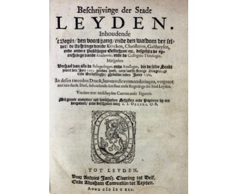 LEIDEN -- ORLERS, J.J. Beschrijvinge der Stadt Leyden. 2e dr. Leyden, (etc.), A.J. Cloeting &amp; A. Commelijn, 1641. 3 parts