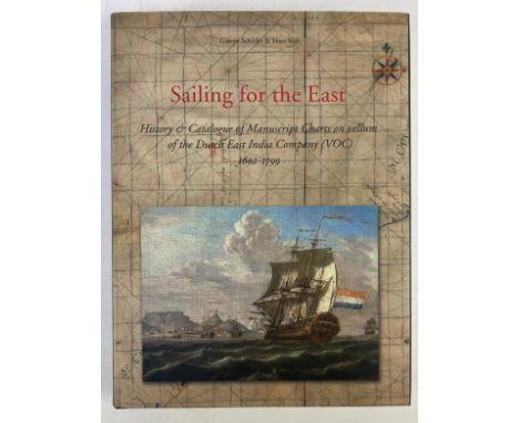 SCHILDER, G. &amp; H. KOK. Sailing for the East. History &amp; catalogue of manuscript charts on vellum of the Dutch East Ind