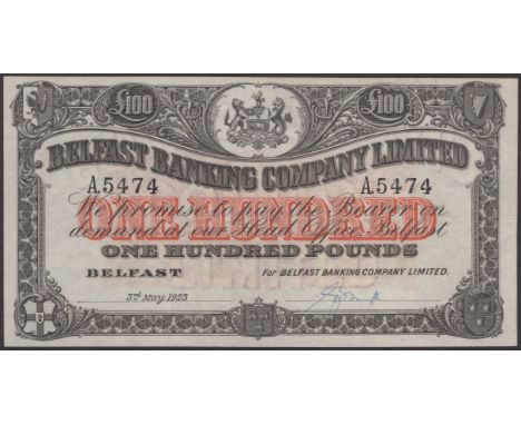 Belfast Banking Company Limited, £100, 3 May 1923, serial number A5474, manuscript Smyth signature, original and fresh about 