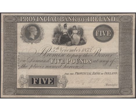 Provincial Bank of Ireland, proof £5 on paper, 5 November 1873, no signature or serial numbers, pencil annotation in signatur