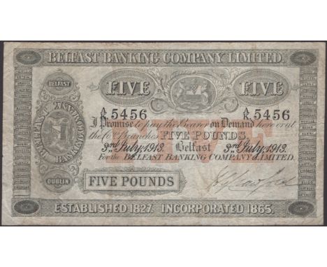 Belfast Banking Company Limited, £5, 3 July 1913, serial number A/K 5456, manuscript Crawford signature, original about fine,