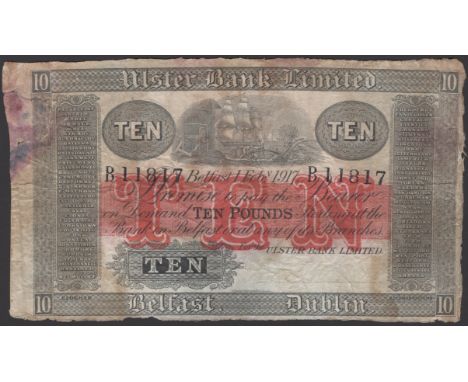 Ulster Bank Limited, £10, 1 February 1917, serial number B11817, manuscript Russell signature, historic damage and staining d