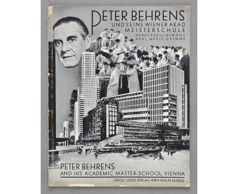 Grimme (Karl Maria). Peter Behrens, und seine Wiener Akademische Meisterschule..., Leipzig, Vienna & Berlin: Adolf Luser, 193