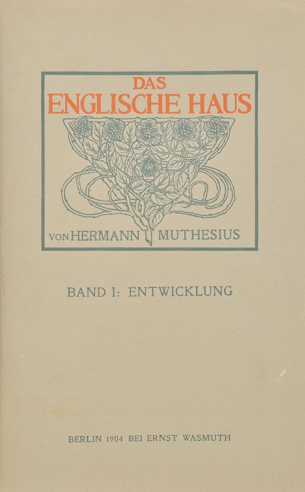 Muthesius (Hermann). Das Englische Haus, 3 volumes, Berlin