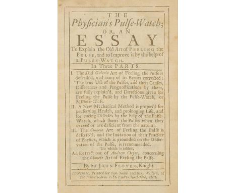 Floyer (John). The Physician's Pulse-Watch; Or, an Essay to Explain the old Art of Feeling the Pulse, and to Improve it by th